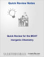 Quicjk Review for the MCAT: Inorganic Chemistry