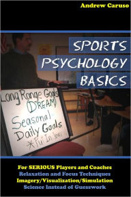 Sports Psychology Basics by Andrew Caruso, Richard ...