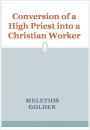 Conversion of a High Priest into a Christian Worker w/ DirectLink Technology (Religious Book)