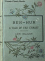 Ben -Hur A Tale of the Christ by Lew Wallace