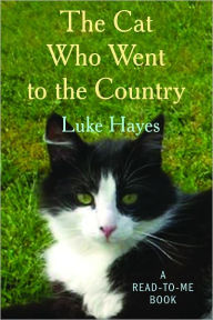 Title: The Cat Who Went to the Country, Author: Luke Hayes