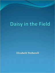 Title: Daisy in the Field w/ DirectLink Technology (Religious Book), Author: Elizabeth Wetherell