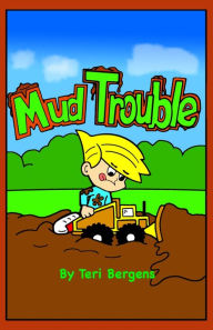 Title: Mud Trouble, Author: Teri Bergens