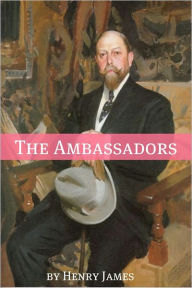 Title: The Ambassadors (Annotated - Includes Essay and Biography), Author: Henry James