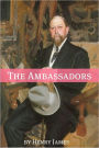 The Ambassadors (Annotated - Includes Essay and Biography)