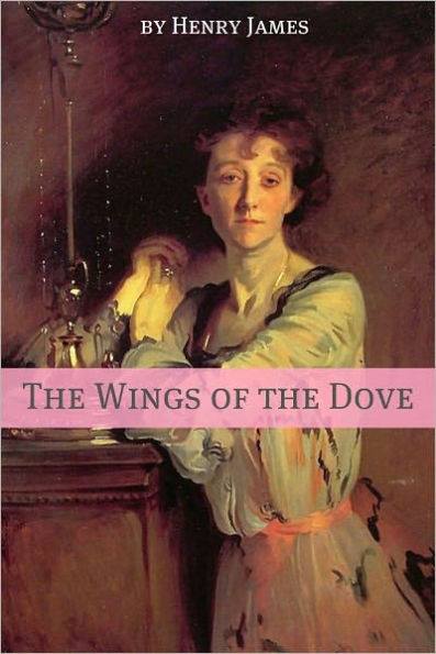 The Wings of the Dove (Annotated - Includes Essay and Biography)