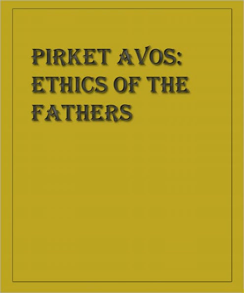 Pirkei Avos: Ethics of the Fathers