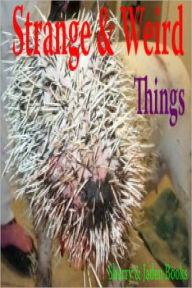 Title: Strange and Weird Things, Author: Sherry &. Jaiden Books