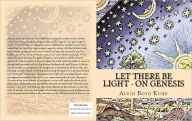 Title: Let there be Light - On Genesis, Author: Alvin Boyd Kuhn