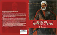 Title: History of the Moors in Spain, Author: M. Florian