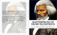Title: Masterpieces of Negro Eloquence: The Best Speeches delivered by the Negro from the days of Slavery to the Present time., Author: Alice Moore Dunbar-nelson