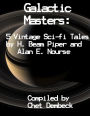 Galactic Masters: 5 Vintage Sci-Fi Tales by H. Beam Piper and Alan E. Nourse