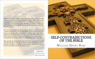 Title: Self-Contradictions of the Bible, Author: William Henry Burr