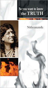 Title: So You Want to Know the Truth, Author: Paramahamsa Nithyananda