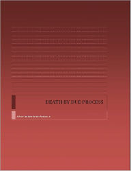 Title: Death by Due Process, Author: Forester