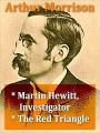 Arthur Morrison — Martin Hewitt, Investigator, & The Red Triangle