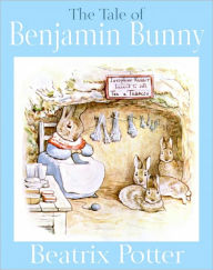 Title: The Tale of Benjamin Bunny (A Classic Children's Picture Book), Author: Beatrix Potter