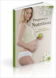 Title: Pregnancy Nutrition: Action Steps to Ensure a Healthy Baby, Author: Anonymous