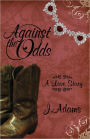 Against the Odds: A Love Story