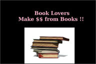 Title: Book Lovers: Make Money From Books!!!, Author: Daniel Bonei