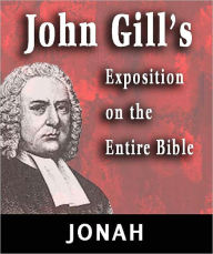 Title: John Gill's Exposition on the Entire Bible-Book of Jonah, Author: John Gill