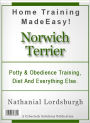 Potty And Obedience Training, Diet And Everything Else For Your Norwich Terrier