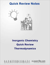 Title: Inorganic Chemistry Quick Review: Thermodynamics, Author: James