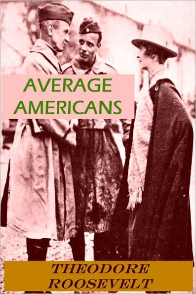 AVERAGE AMERICANS by T. Roosevelt