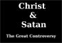 Christ and Satan: The Great Controversy