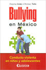 Bullying en Mexico. Conducta violenta en ninos y adolescentes