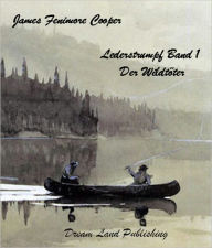 Title: James Fenimore Cooper - Lederstrumpf Band 1 - Der Wildtoeter (deutsche Ausgabe - German Edition), Author: James Fenimore Cooper