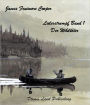 James Fenimore Cooper - Lederstrumpf Band 1 - Der Wildtoeter (deutsche Ausgabe - German Edition)