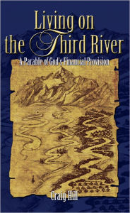 Title: Living On The Third River, Author: Craig Hill