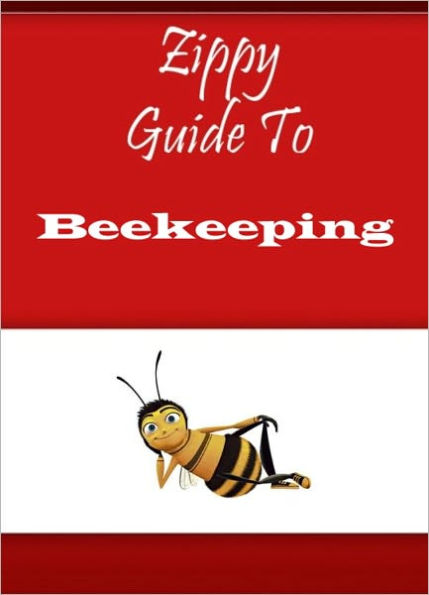 Zippy Guide To Beekeeping