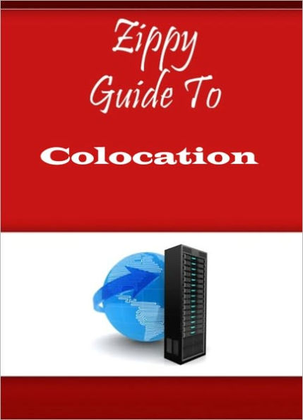 Zippy Guide To Colocation