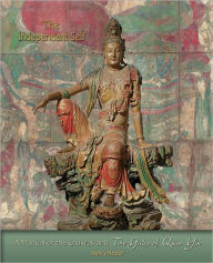 Title: The Independent Self: A Manual of the Chakras and The Gates of Quan Yin, Author: Nancy Nester