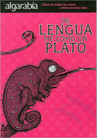 Title: De lengua me como un plato, Author: María Montes de Oca