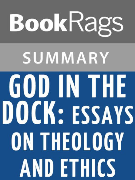 God in the Dock: Essays on Theology and Ethics by C. S. Lewis l Summary & Study Guide
