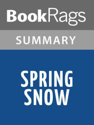 Title: Spring Snow by Yukio Mishima l Summary & Study Guide, Author: BookRags