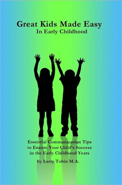 Great Kids Made Easy: In Early Childhood