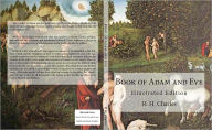 Title: Book of Adam and Eve: Illustrated Edition (First and Second Book), Author: R. H. Charles