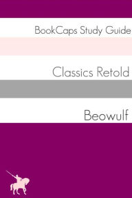 Title: Beowulf In Plain and Simple English (A Modern Translation and the Original Version), Author: BookCaps