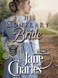 Title: His Contrary Bride (A Gentleman's Guide To Once Upon a Time - Book 2), Author: Jane Charles