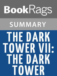 Title: The Dark Tower VII: The Dark Tower by Stephen King l Summary & Study Guide, Author: BookRags