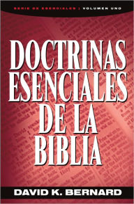 Title: Doctrinas Esenciales de la Biblia, Author: David K. Bernard