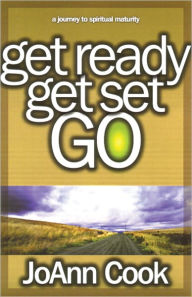 Title: Get Ready, Get Set, GO, Author: JoAnn Cook