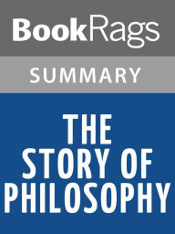 Title: The Story of Philosophy by Will Duran l Summary & Study Guide, Author: BookRags