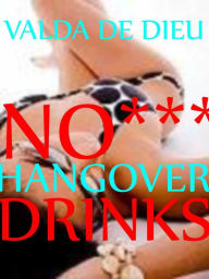 Title: No Hangover Drinks!, Author: Valda DeDieu