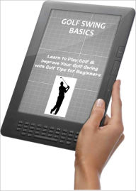 Title: Golf Swing Basics, Author: Jack Courseman