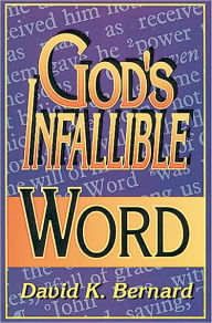 Title: God's Infallible Word, Author: David K. Bernard